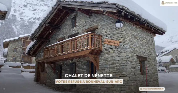 Chalet de N�nette � Bonneval-sur-Arc : votre refuge au c�ur des Alpes